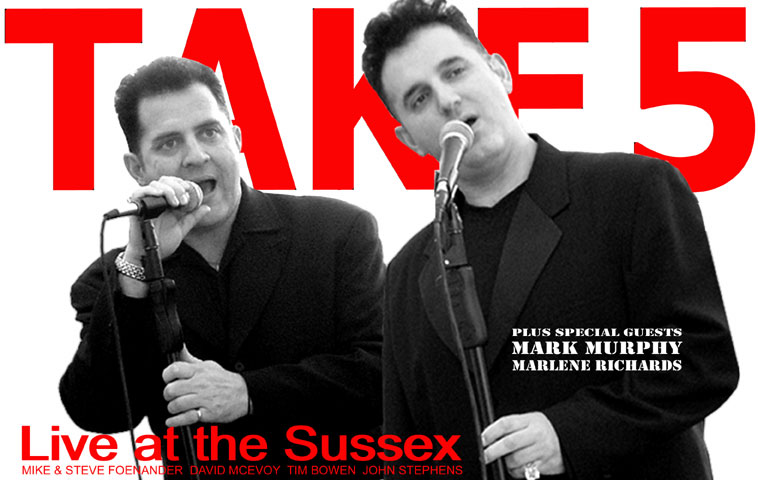 Take 5 Recorded Live at the Sussex Hotel, Adelaide Australia, with special guests Mark Murphy and Marlene Richards.